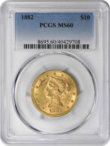 1882 $10 Gold Liberty Head MS60 PCGS