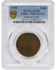 1795 Cent Talbot, Allum & Lee Lettered Edge AU55 PCGS