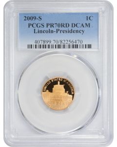 2009-S Lincoln Cent - Presidency PR70RD DCAM PCGS
