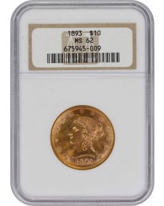 1893 $10 Gold Liberty Head MS62 NGC