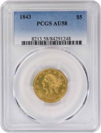 1843 $5 Gold Liberty Head AU58 PCGS
